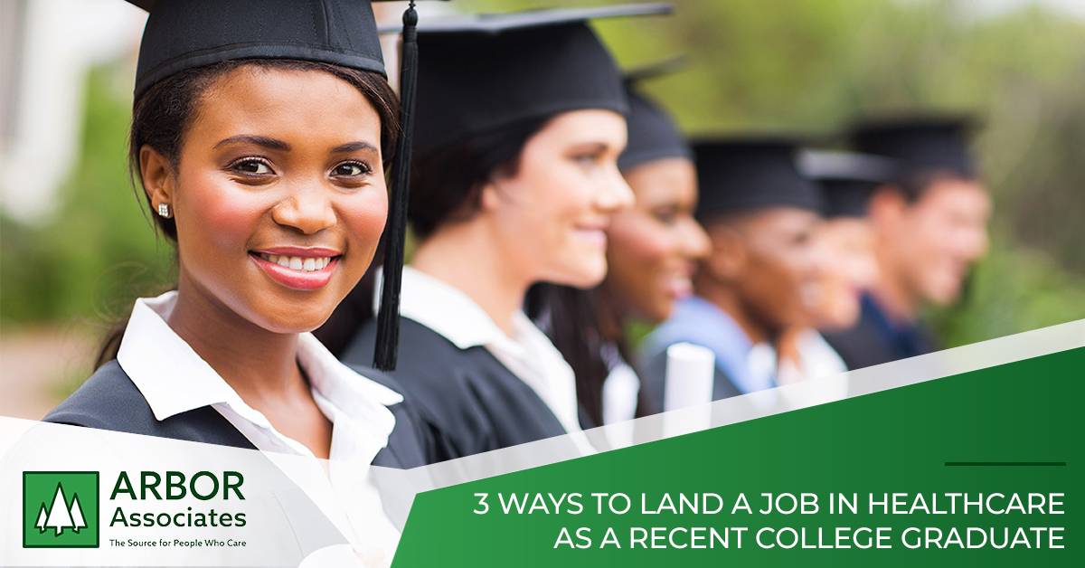 3-ways-to-land-a-job-in-healthcare-as-a-recent-college-graduate